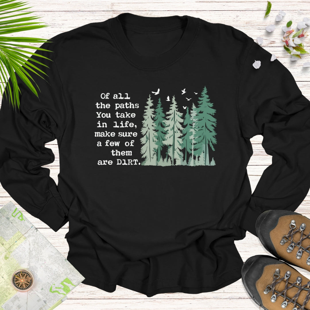 Of All The Paths Long Sleeve Unisex T-Shirt