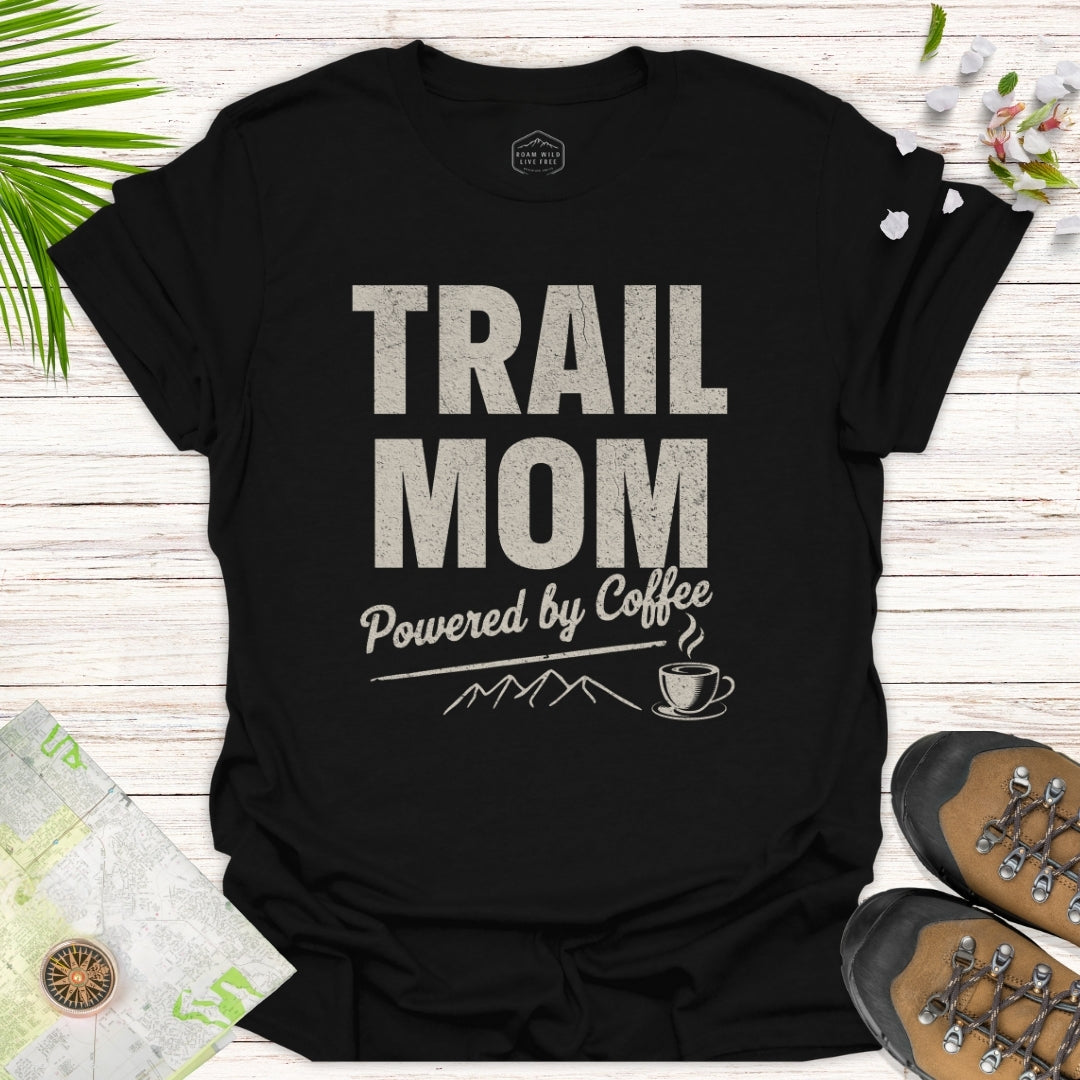 Trail Mom Powered By Coffee T-Shirt