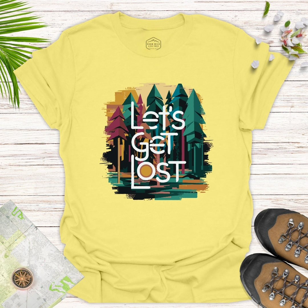 Let's Get Lost Unisex T-Shirt