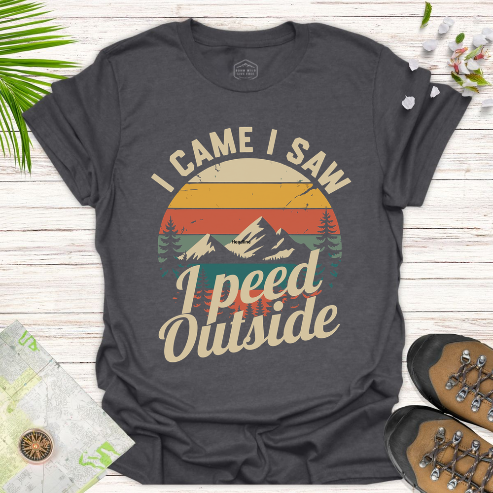 I Came I Saw I Peed Outside Unisex T-Shirt - Dark Heather Grey