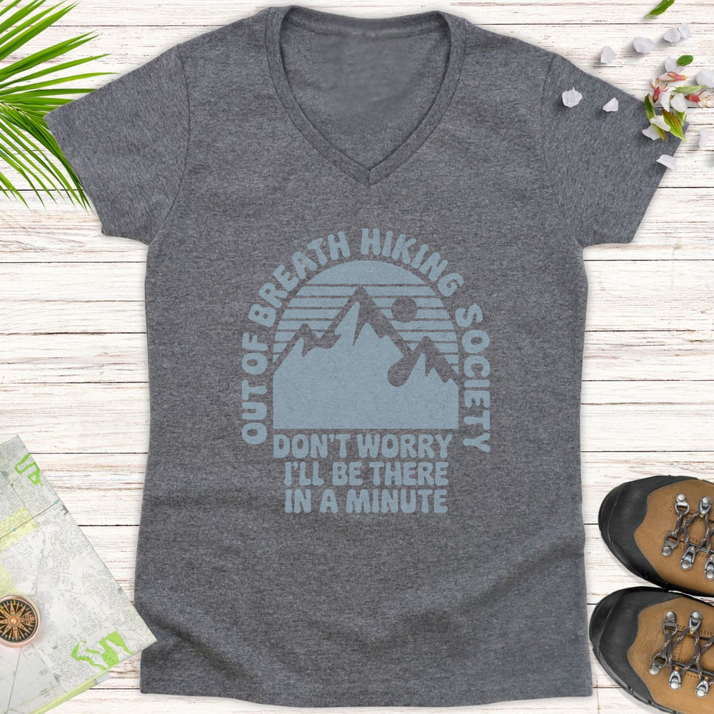 Don't Worry I'll Be There In A Minute Women's V-Neck T-Shirt - Graphite Heather