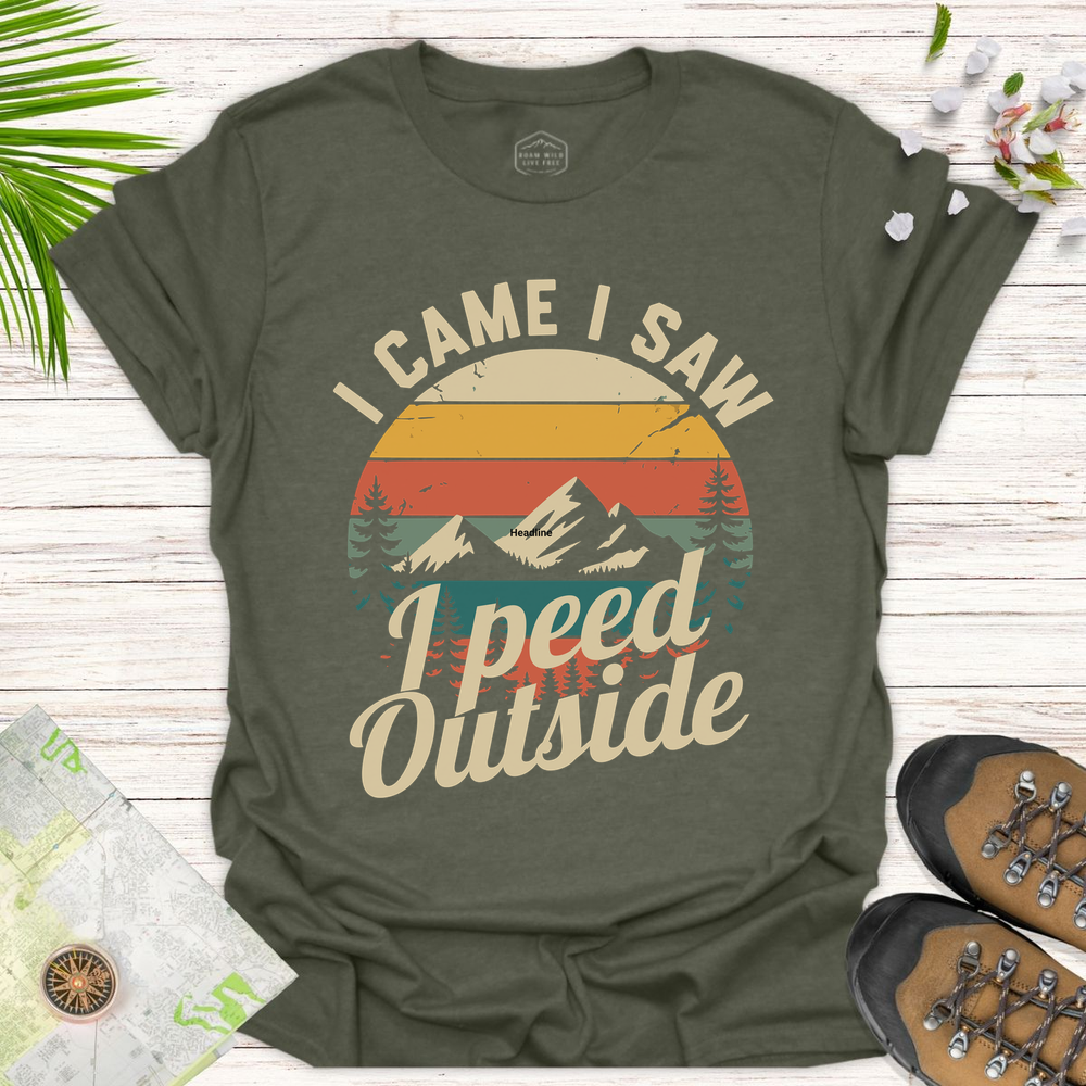 I Came I Saw I Peed Outside Unisex T-Shirt - Heather Military Green