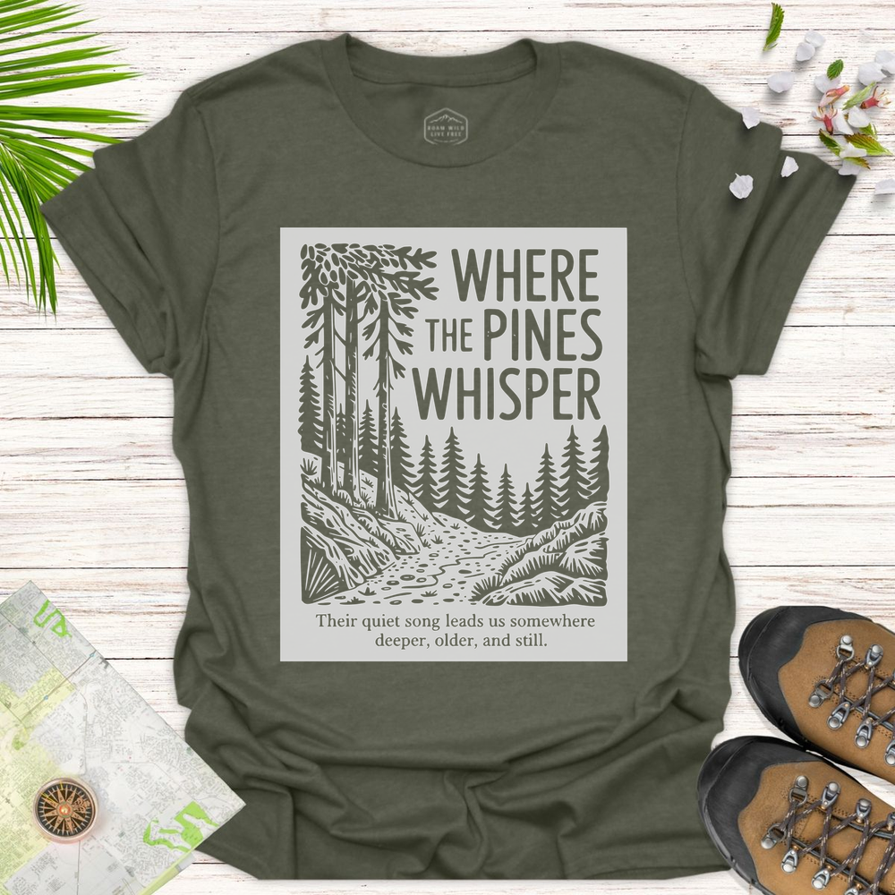 Where The Pines Whisper Unisex T-Shirt - Heather Military Green