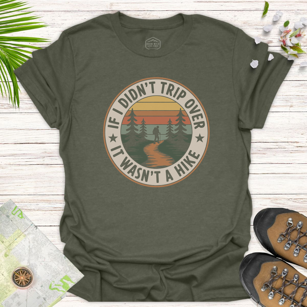If I Didn't Trip Unisex T-Shirt - Heather Military Green