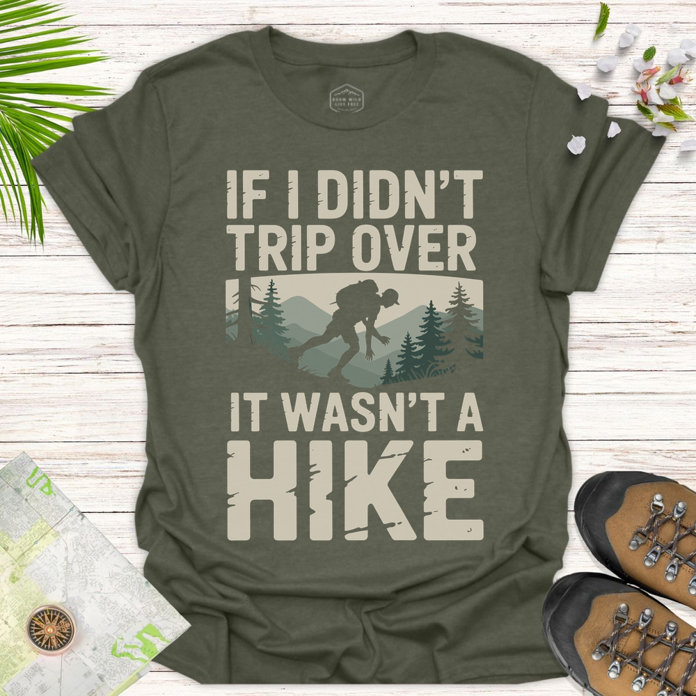 If I Didn't Trip Over Unisex T-Shirt - Heather Military Green