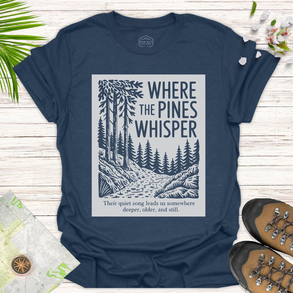 Where The Pines Whisper Unisex T-Shirt - Heather Navy