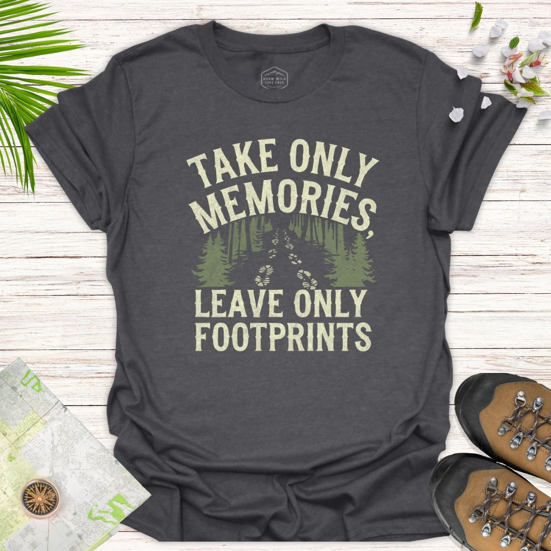 Take Only Memories Leave Only Footprints Unisex T-Shirt