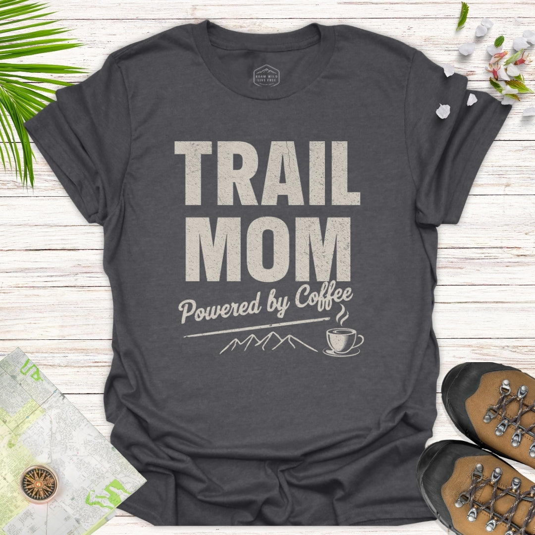 Trail Mom Powered By Coffee T-Shirt