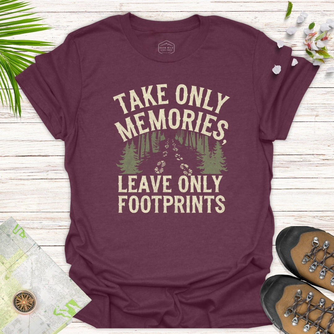 Take Only Memories Leave Only Footprints Unisex T-Shirt