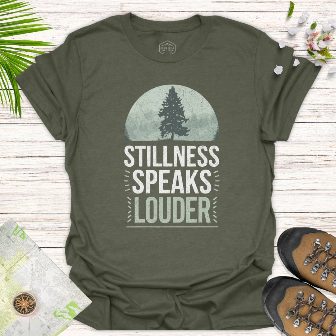 Stillness Speaks Louder Unisex Shirt