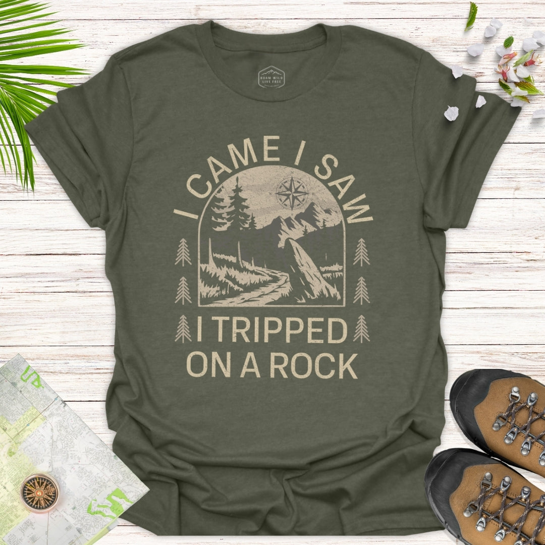 Came Saw Tripped on a Rock Unisex T-Shirt