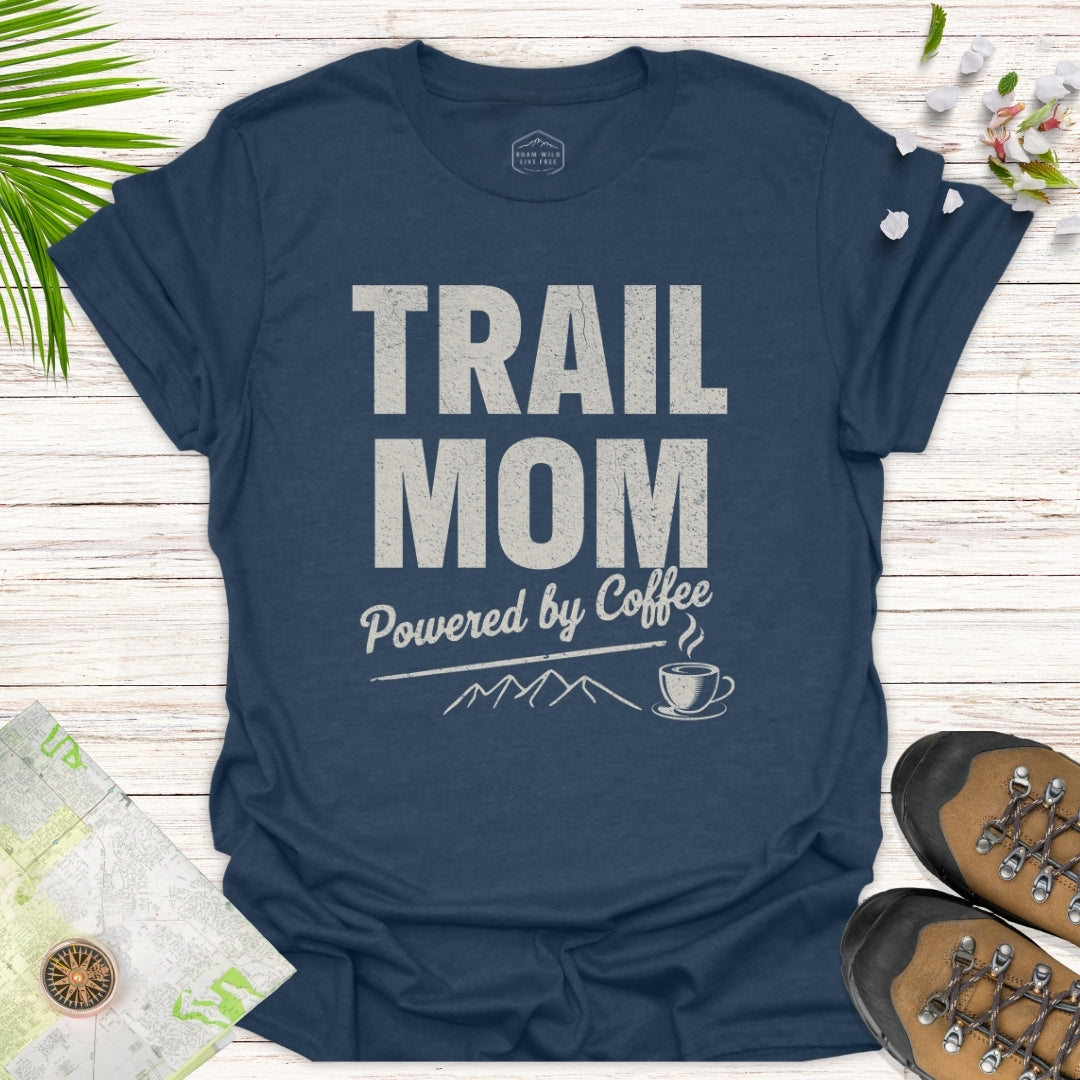 Trail Mom Powered By Coffee T-Shirt