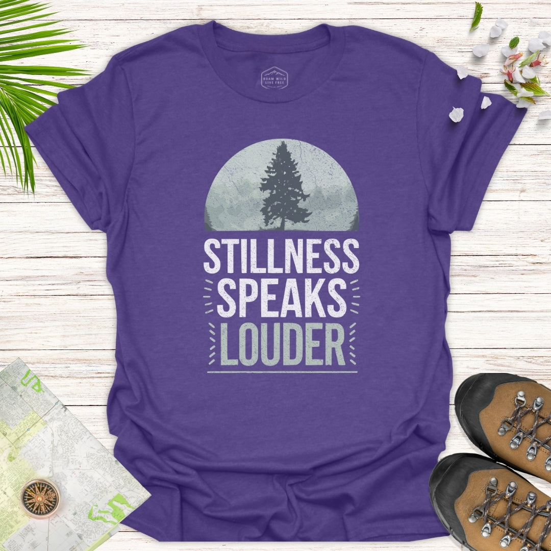 Stillness Speaks Louder Unisex Shirt