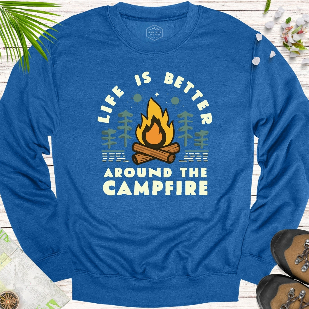 Life Is Better Around The Campfire Unisex Sweatshirt