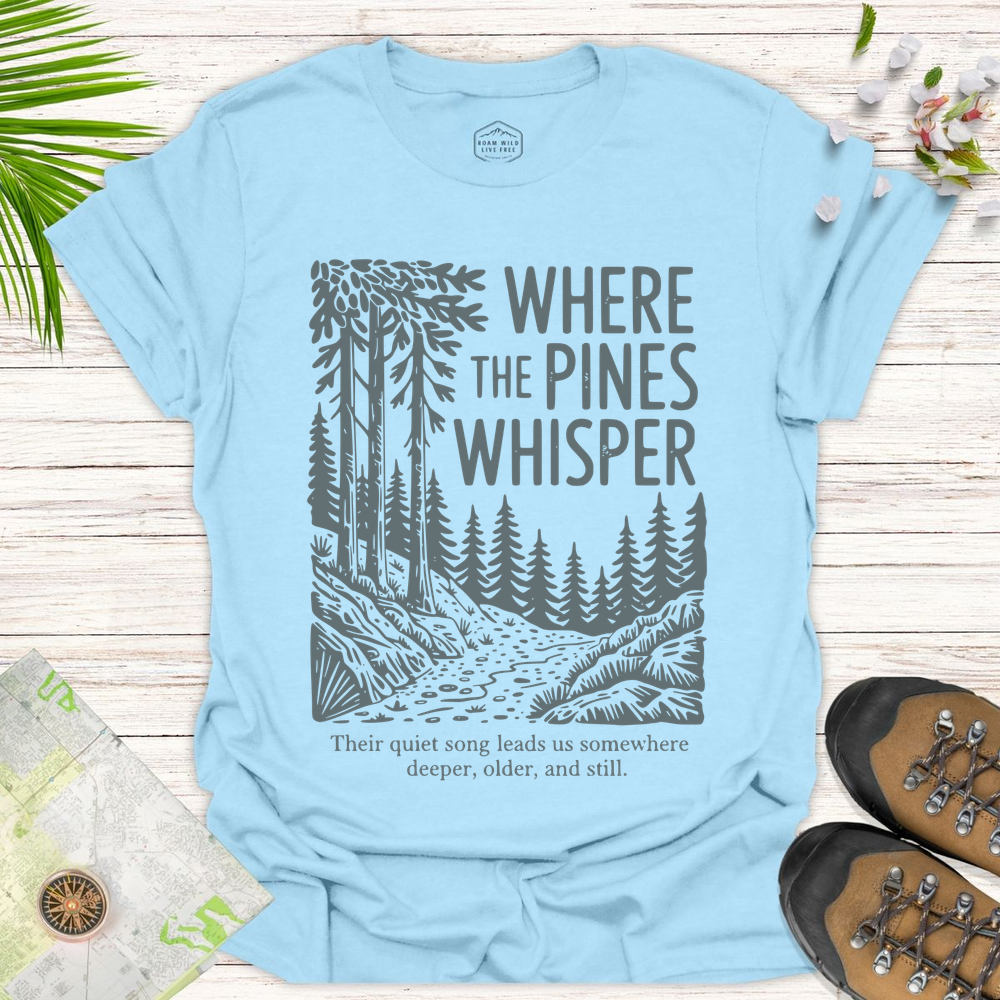 Where The Pines Whisper Unisex T-Shirt - Light Blue