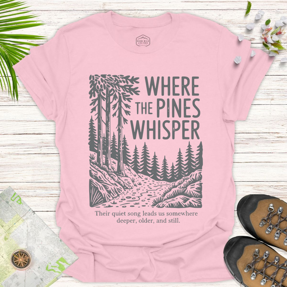 Where The Pines Whisper Unisex T-Shirt - Light Pink
