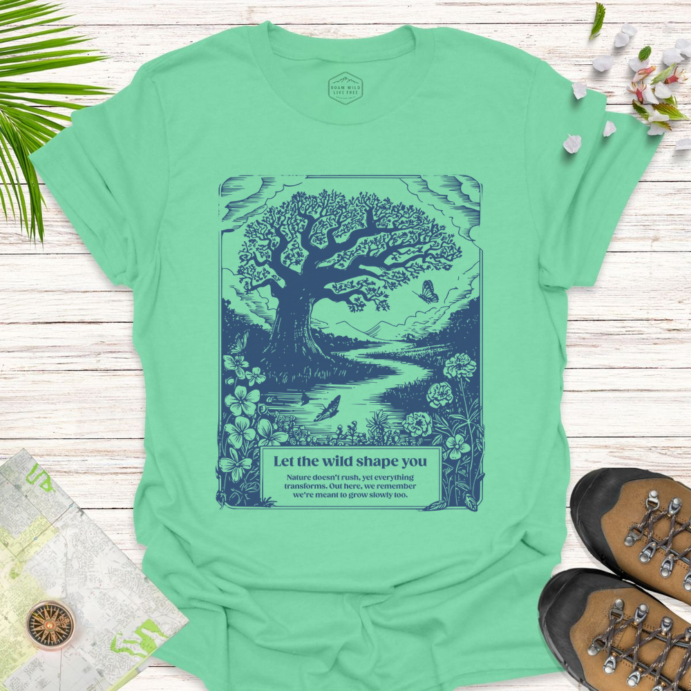 Let The Wild Shape You Unisex T-Shirt - Mint Green