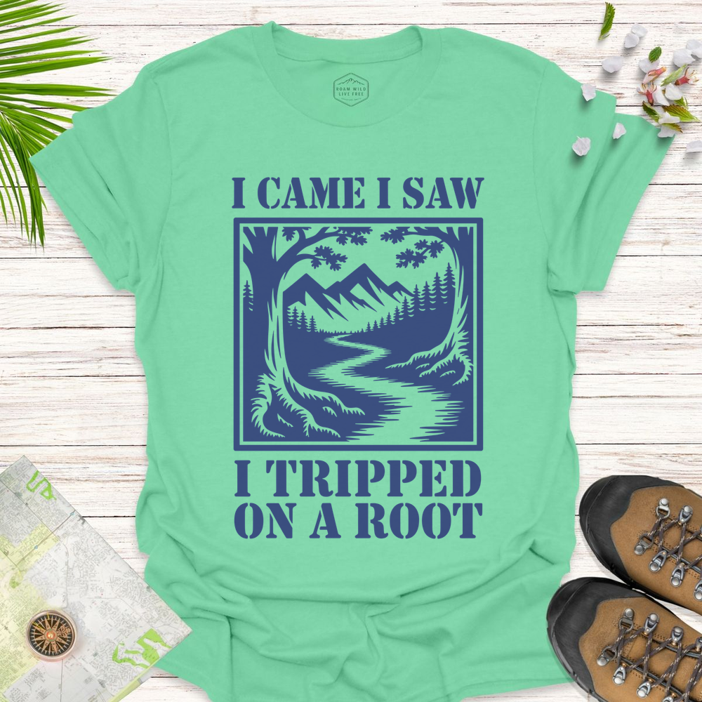 I Came I Saw I Tripped On A Root T-Shirt - Mint Green