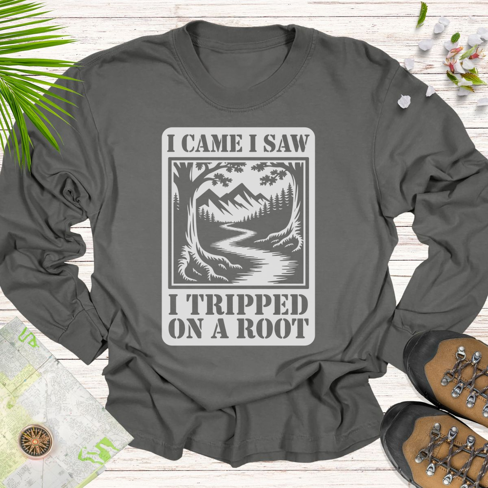 I Came I Saw I Tripped On A Root T Shirt Long Sleeve Unisex T-Shirt - Pepper