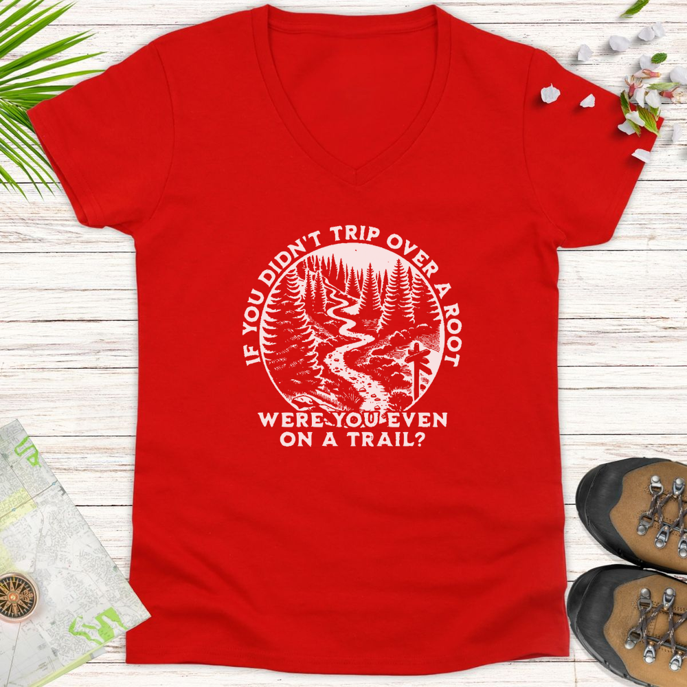 If You Didn't Trip On A Root Women's V-Neck T-Shirt - Red
