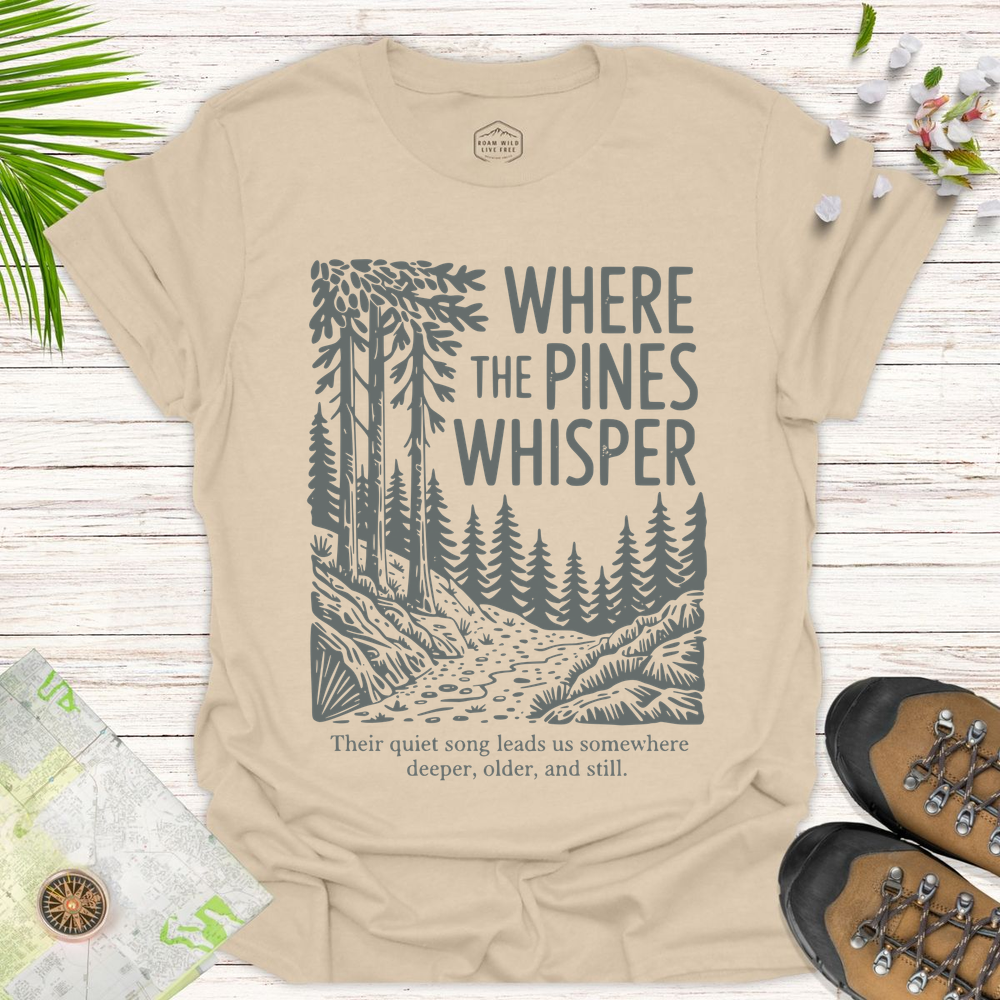 Where The Pines Whisper Unisex T-Shirt - Sand