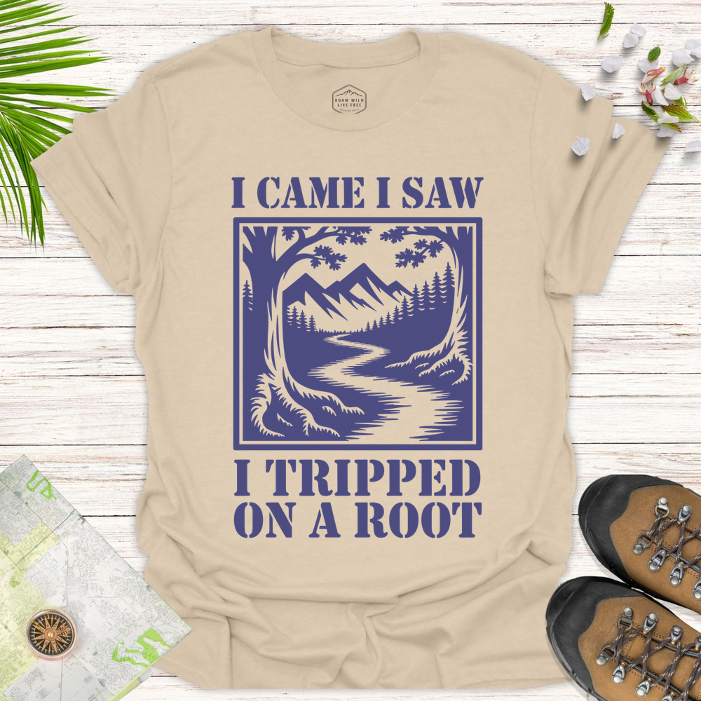 I Came I Saw I Tripped On A Root T-Shirt - Sand