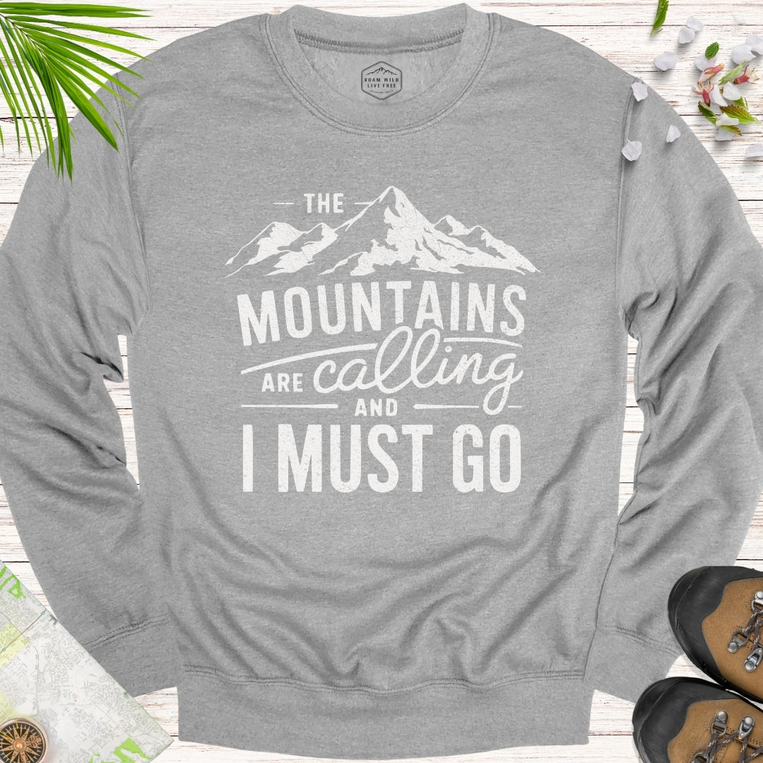 The Mountains Are Calling Unisex Sweatshirt