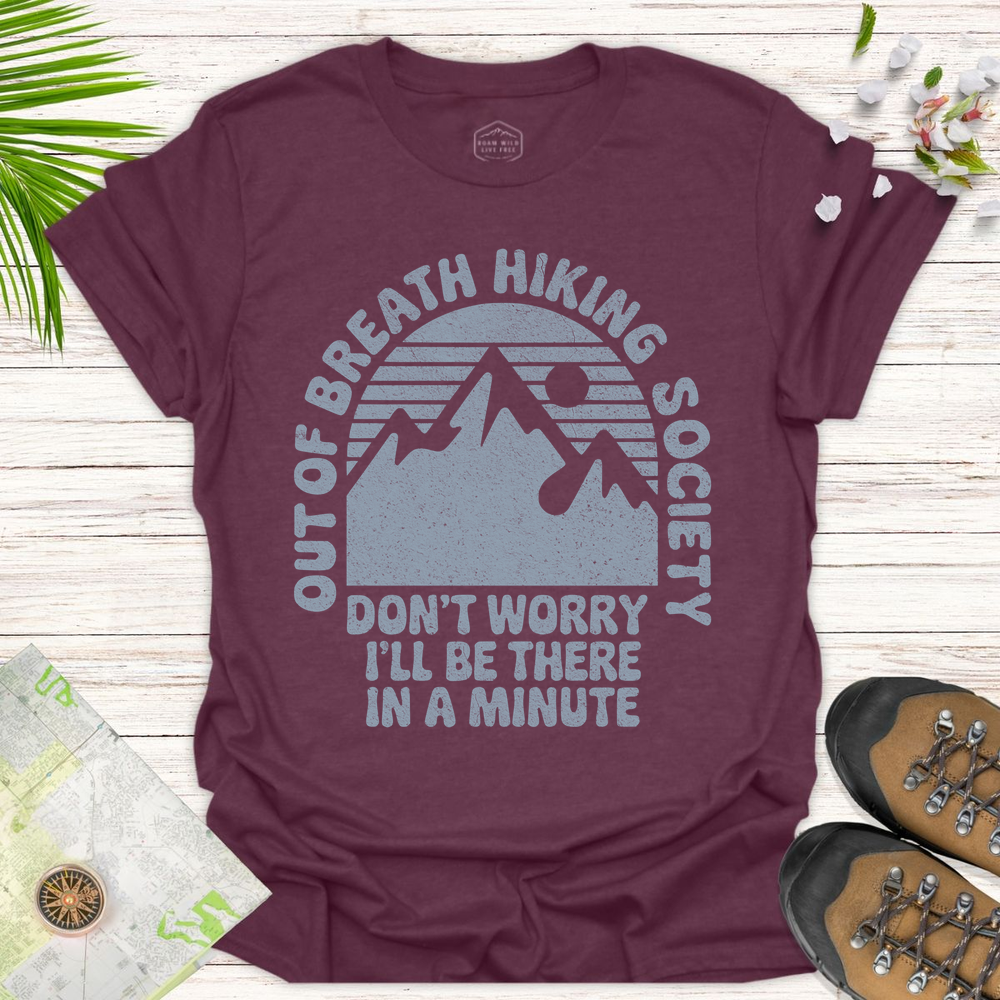 Don't Worry I'll Be There In A Minute Unisex T-Shirt