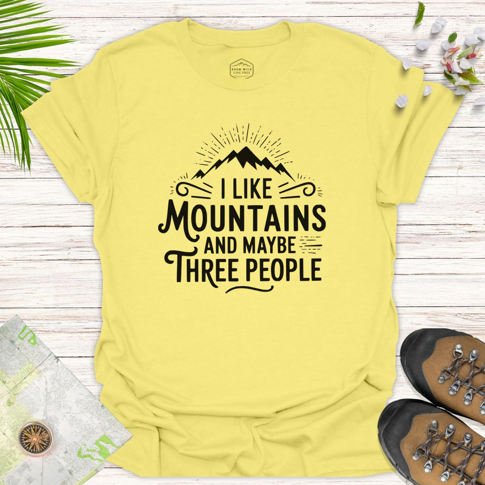 I Like Mountains Unisex T-Shirt