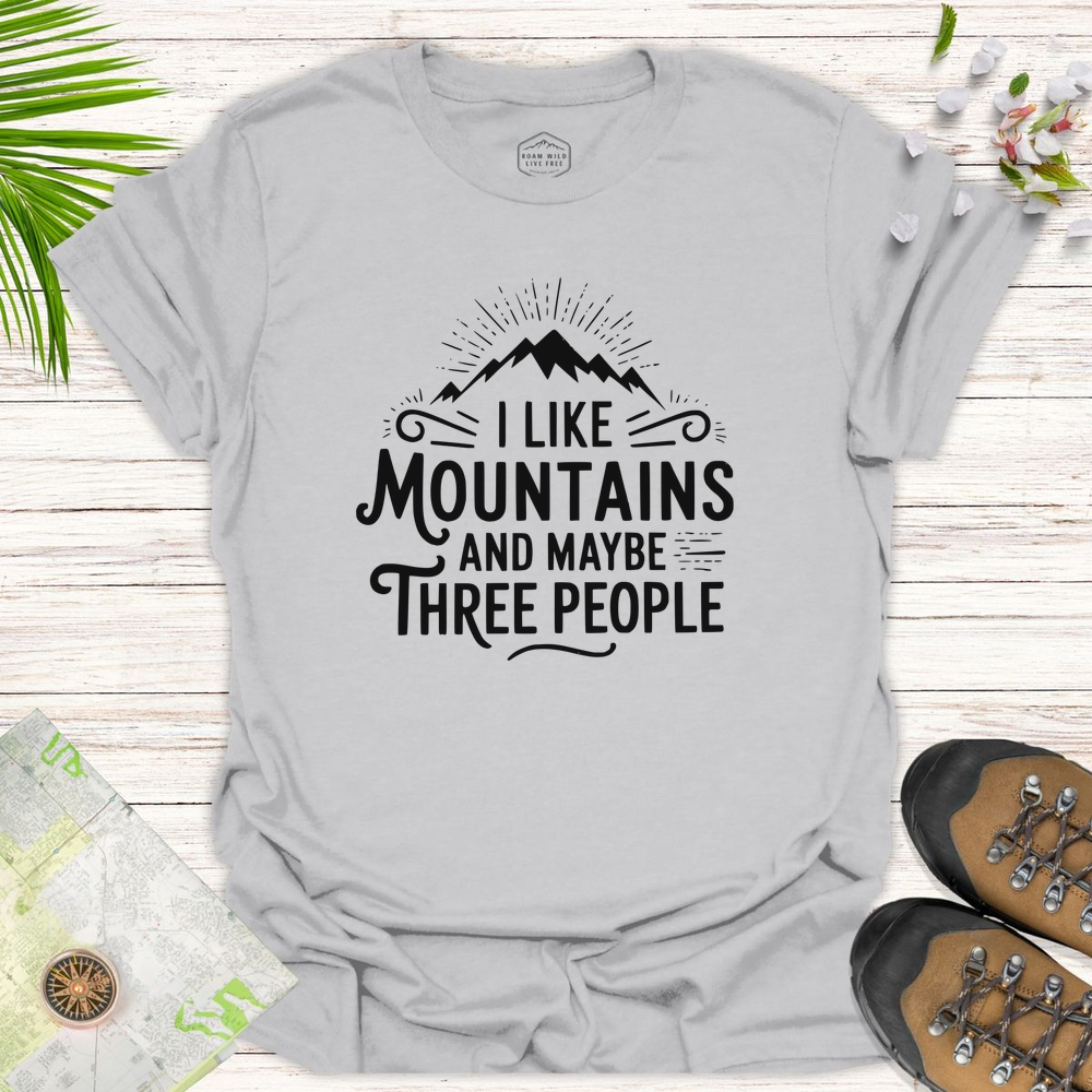 I Like Mountains Unisex T-Shirt