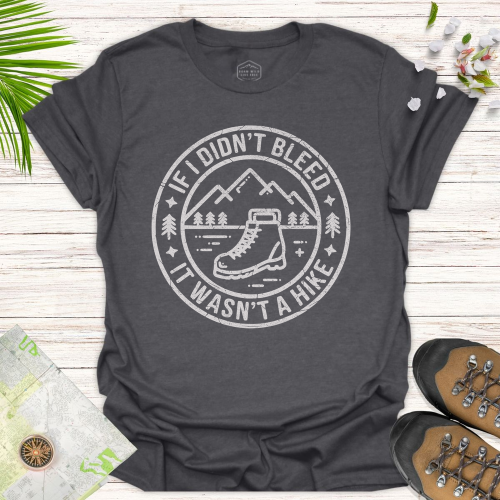 It Wasn't A Hike Unisex T-Shirt