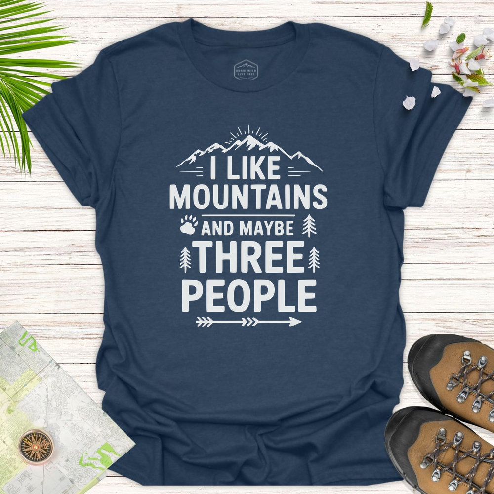 Mountains And Maybe 3 People Unisex T-Shirt