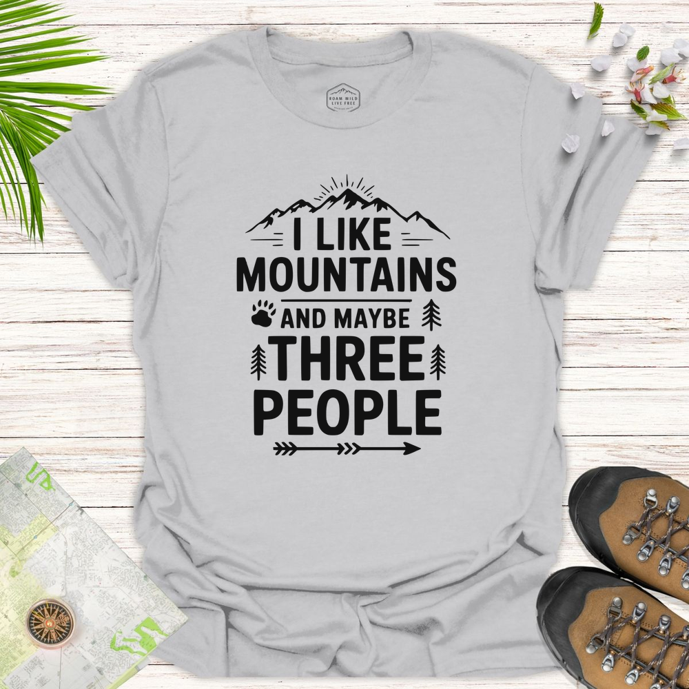 Mountains And Maybe 3 People Unisex T-Shirt