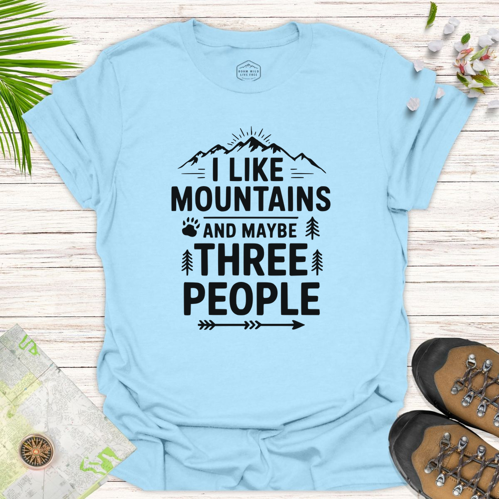Mountains And Maybe 3 People Unisex T-Shirt