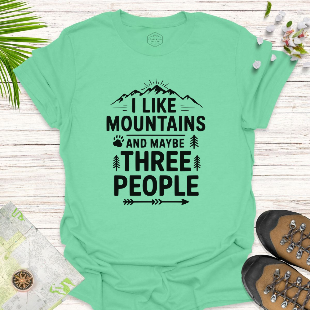 Mountains And Maybe 3 People Unisex T-Shirt
