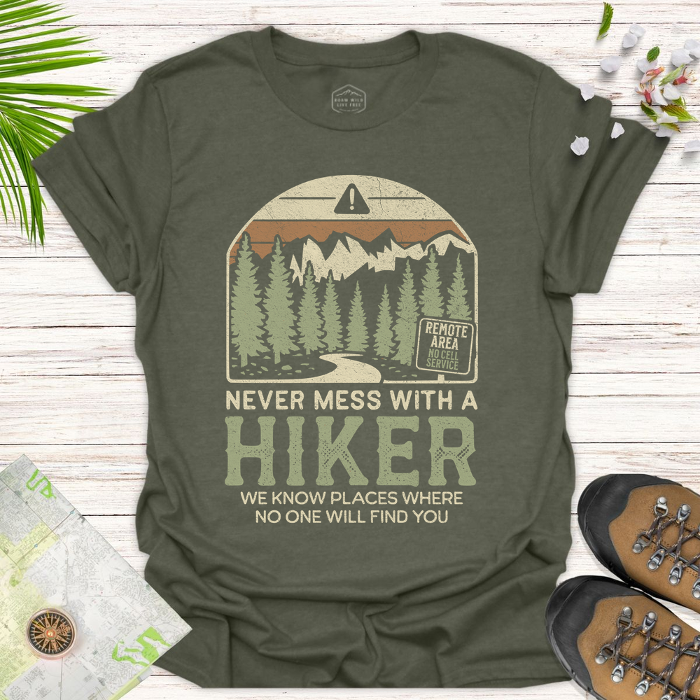 Never Mess With A Hiker Unisex T-Shirt