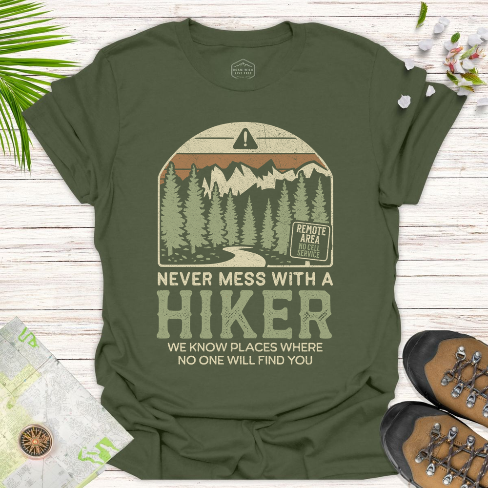 Never Mess With A Hiker Unisex T-Shirt