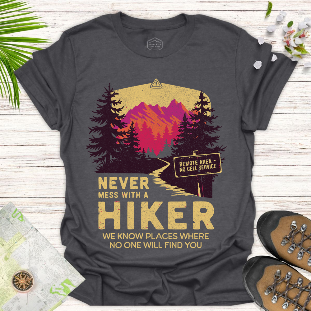 Never Mess With Hikers Bright Edition Unisex T-Shirt
