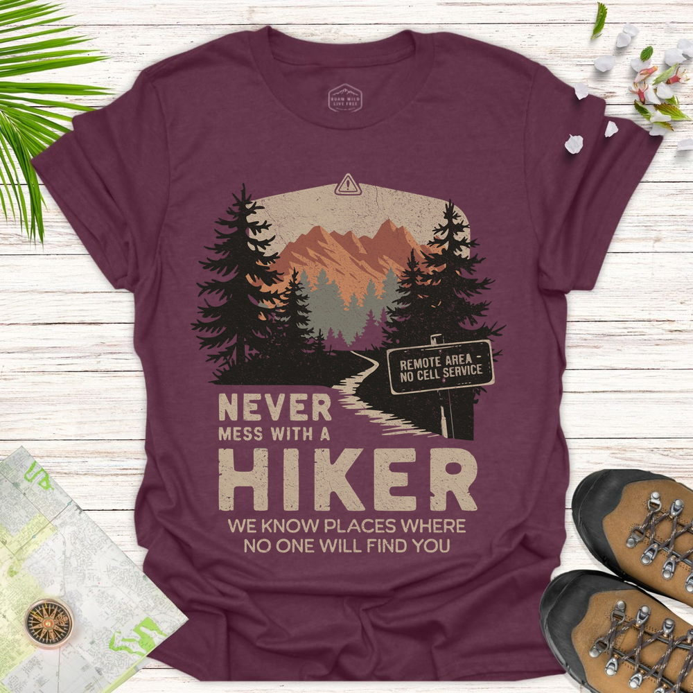 Never Mess With Hikers Unisex T-Shirt