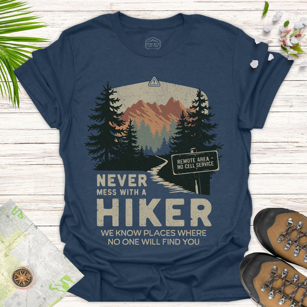 Never Mess With Hikers Unisex T-Shirt