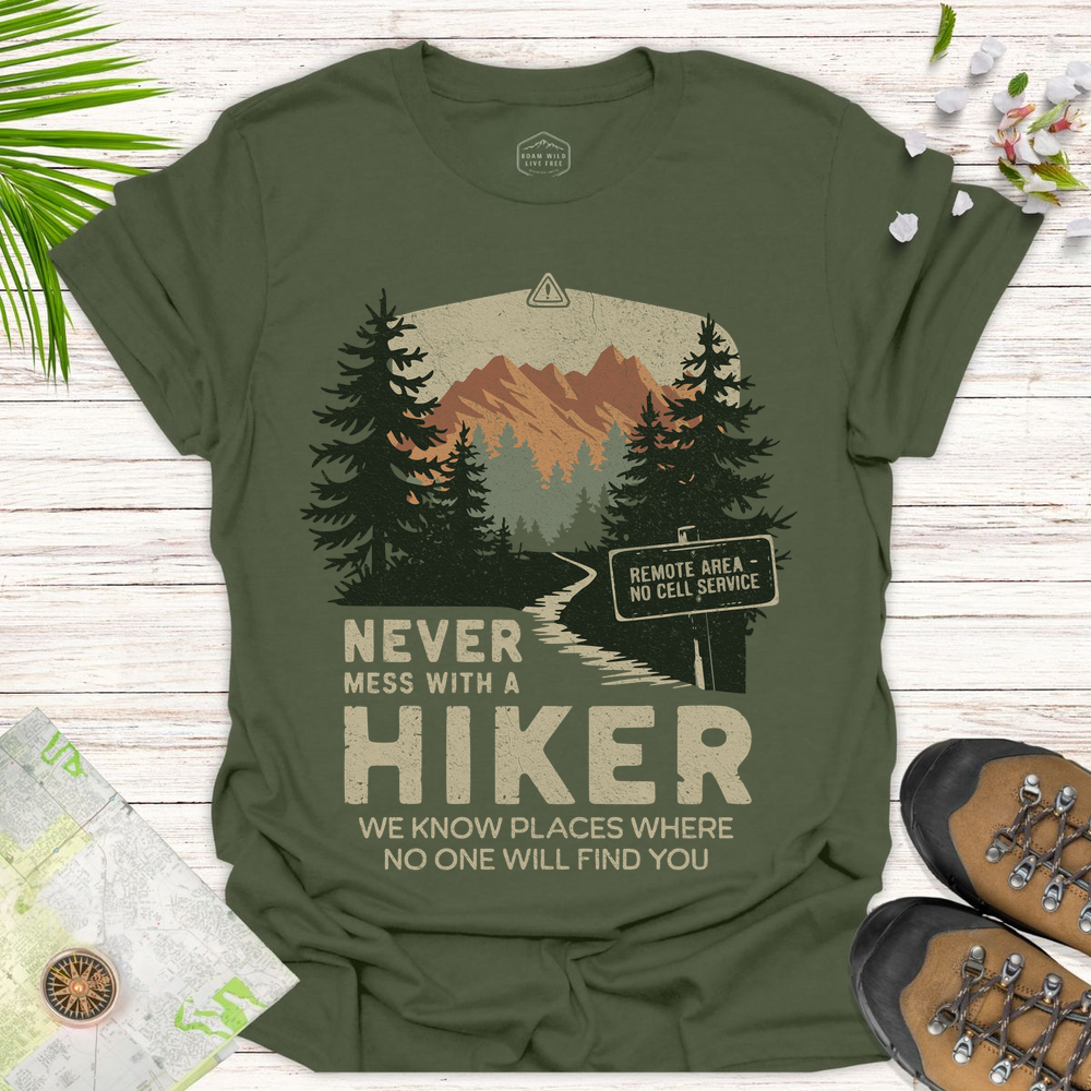 Never Mess With Hikers Unisex T-Shirt