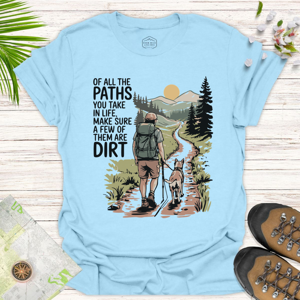Of All The Paths Unisex T-Shirt