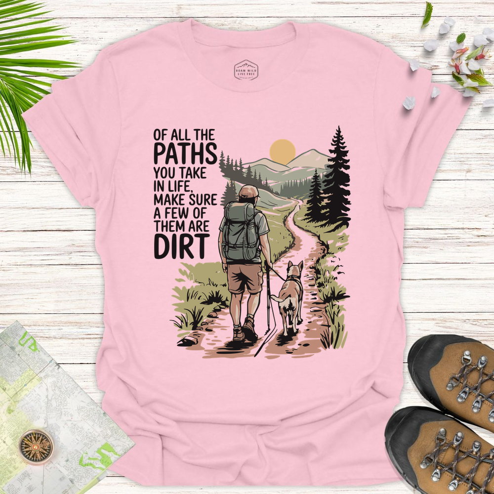 Of All The Paths Unisex T-Shirt