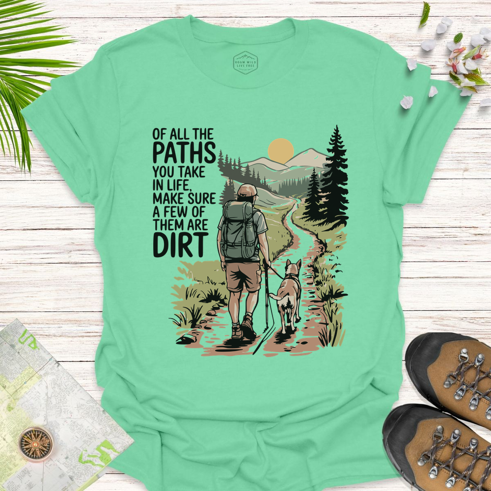 Of All The Paths Unisex T-Shirt