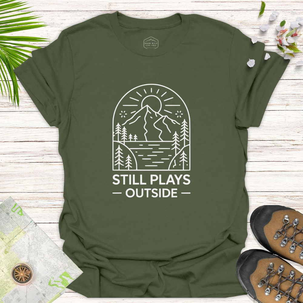Still Plays Outside Unisex T-Shirt