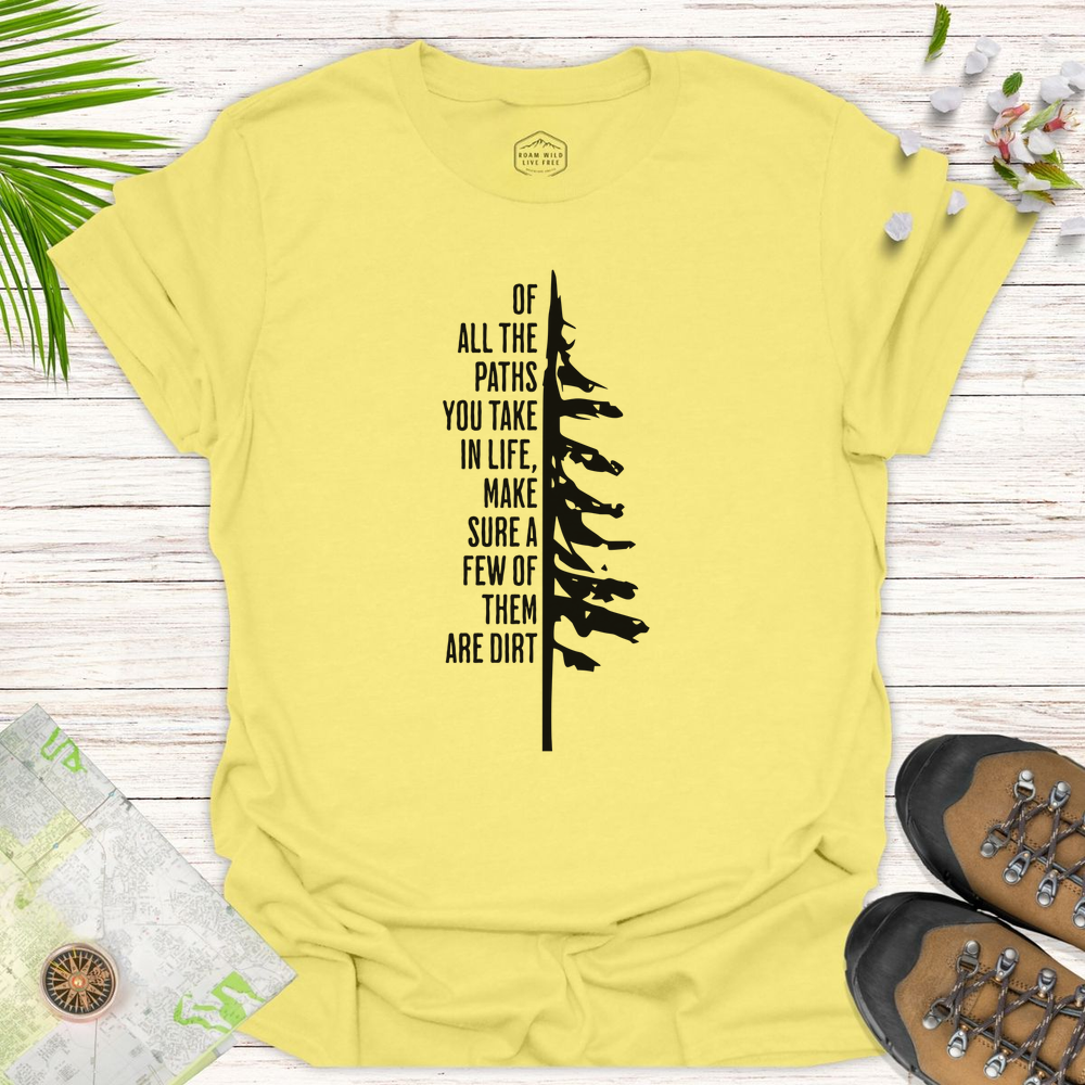 Take The Dirt Path Pine Unisex T-Shirt