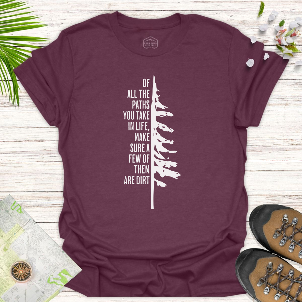 Take The Dirt Path Pine Unisex T-Shirt