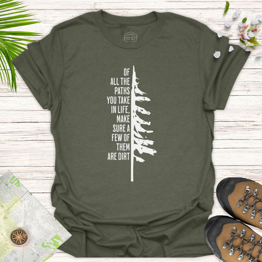 Take The Dirt Path Pine Unisex T-Shirt