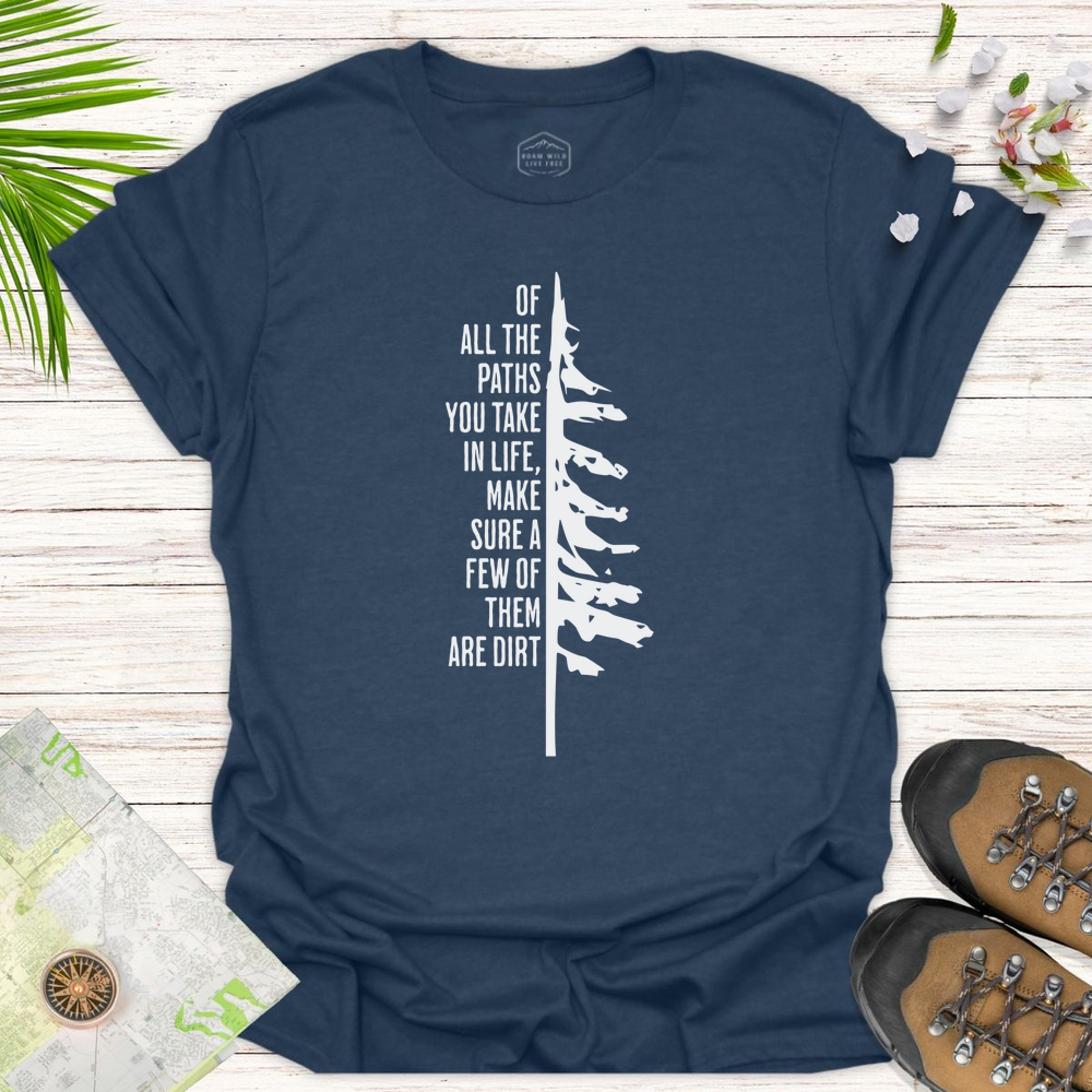 Take The Dirt Path Pine Unisex T-Shirt