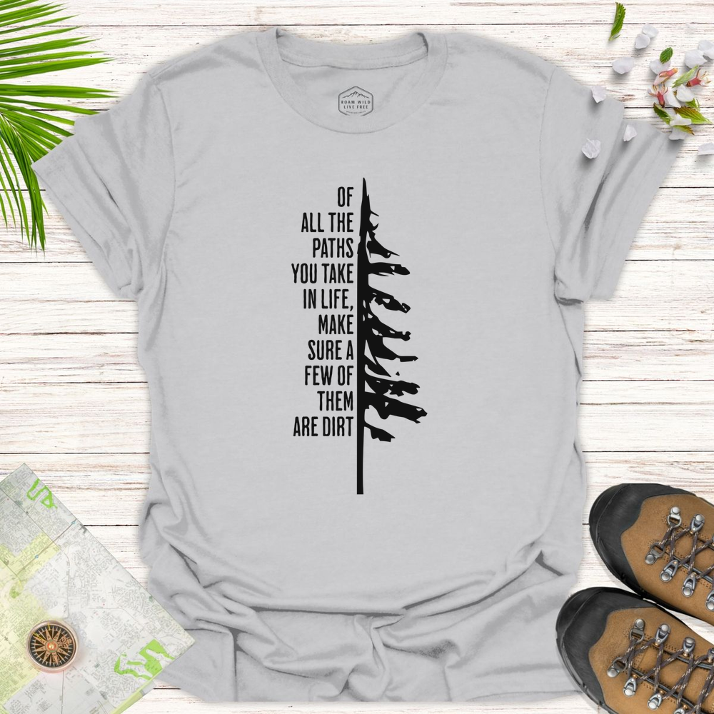 Take The Dirt Path Pine Unisex T-Shirt